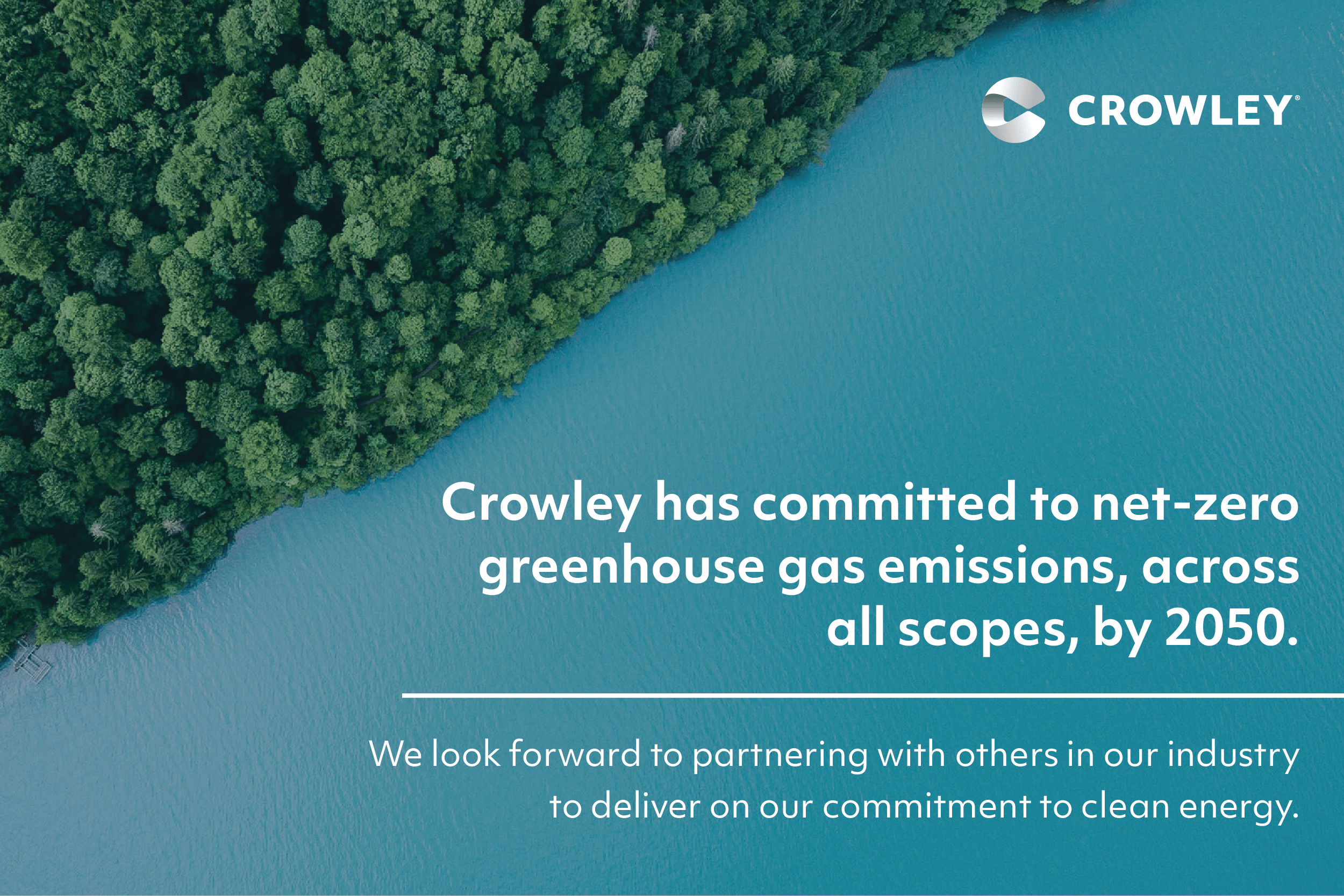 Crowley has committed to net-zero greenhouse emissions, across all scopes by 2050.